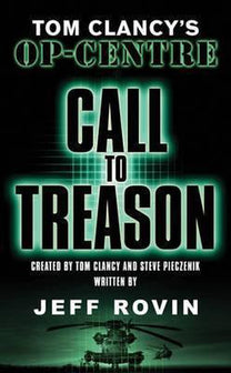 Call to Treason: Tom Clancy's Op-Centre-Jeff Rovin by Jeff Rovin