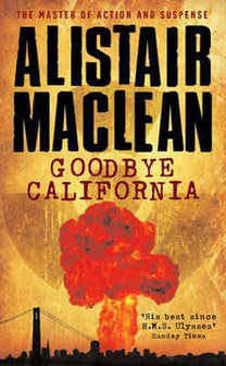 Goodbye California by Alistair Maclean