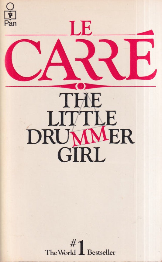 The Little Drummer Girl - John Le Carré by John le Carre