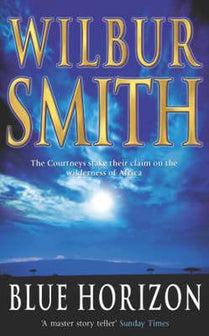 Blue Horizon by Wilbur Smith