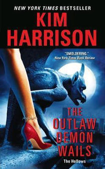 The Outlaw Demon Wails by Kim Harrison