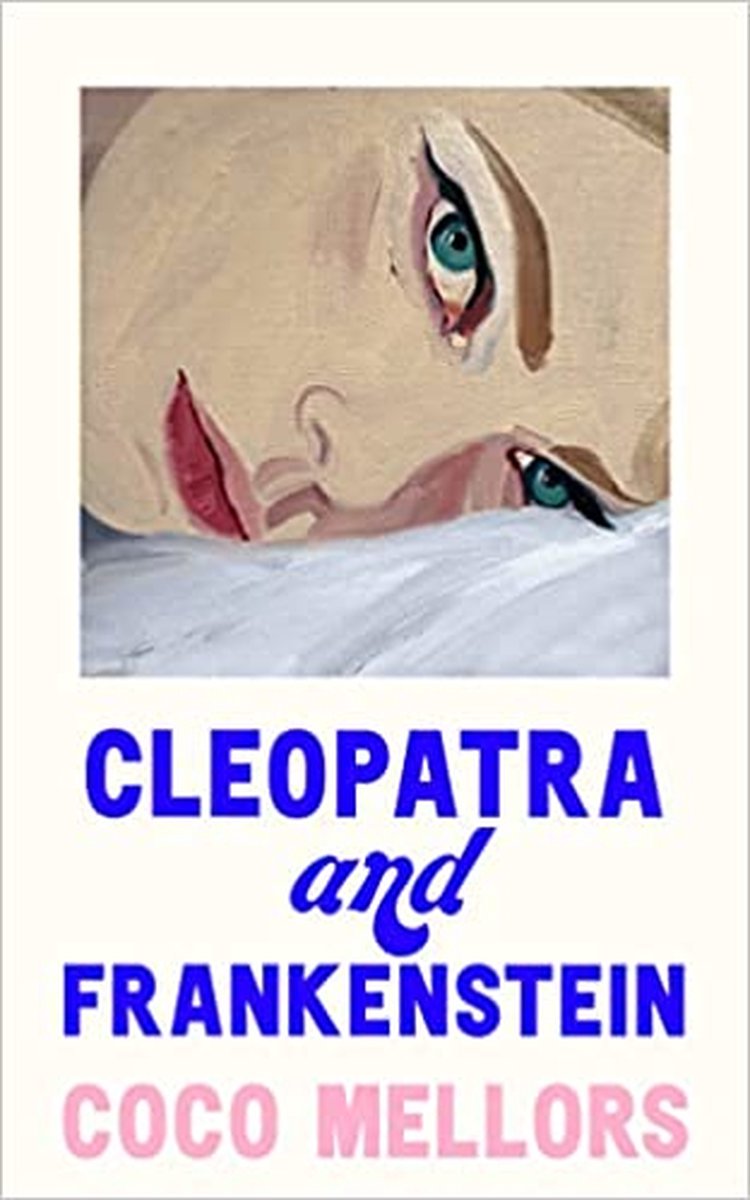 Cleopatra And Frankenstein by Coco Mellors te koop op hetbookcafe.nl