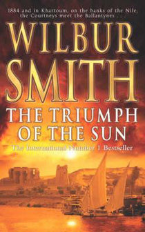 Triumph Of The Sun by Wilbur Smith