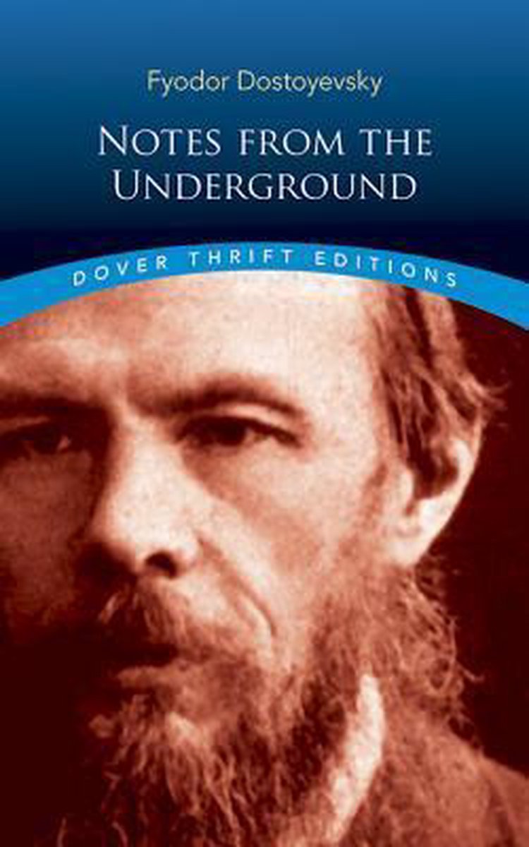 Notes from the Underground by Fyodor Dostoyevsky