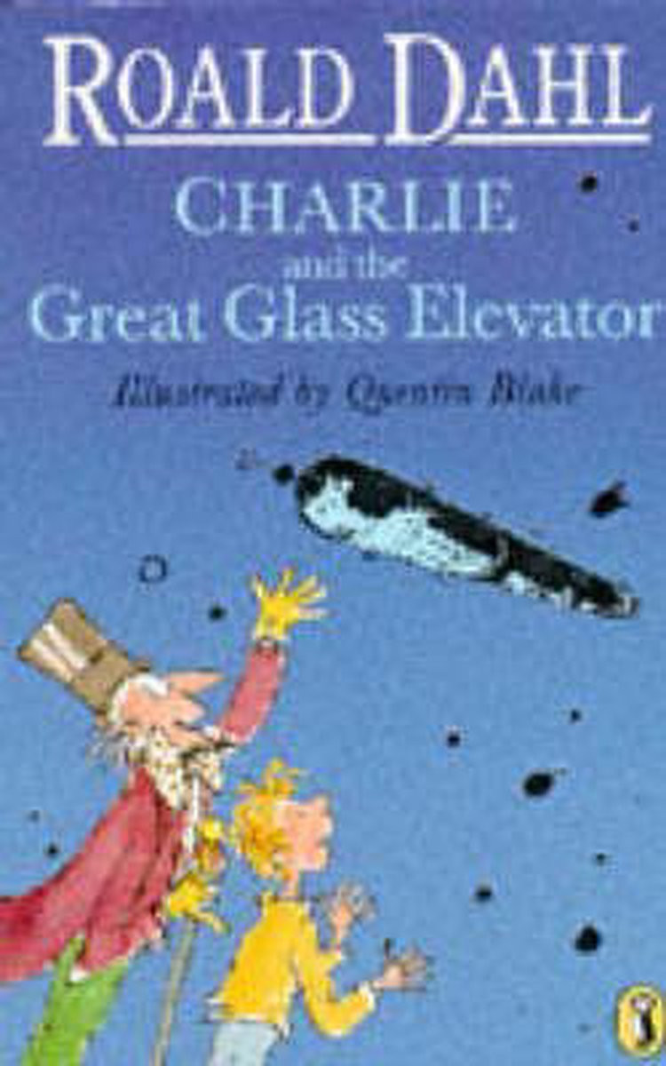 Charlie and the Great Glass Elevator by Roald Dahl