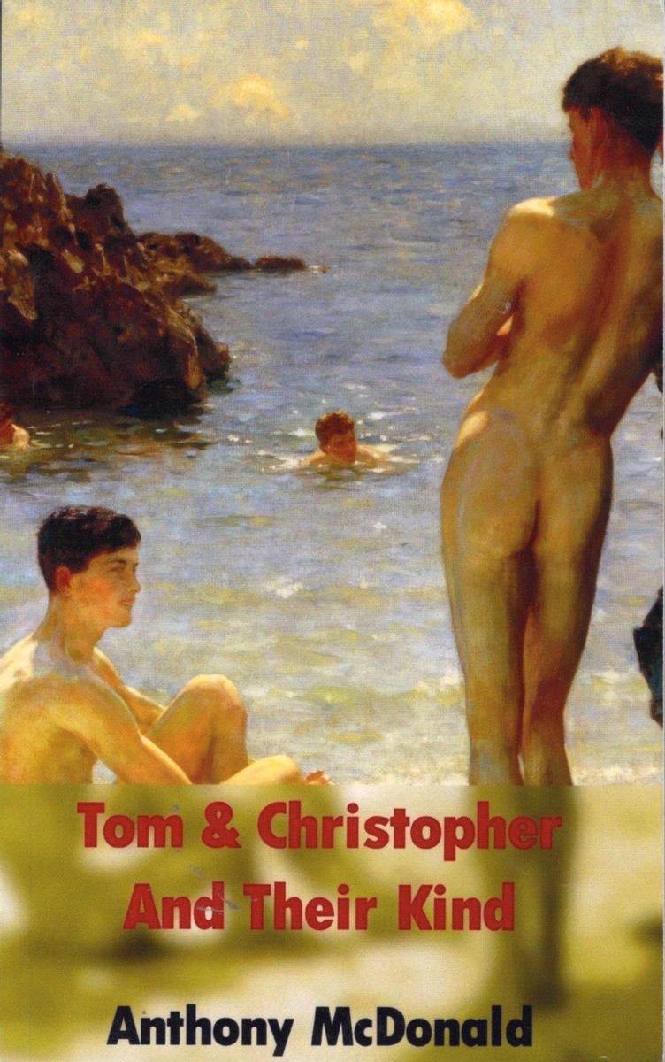 Tom & Christopher And Their Kind by Anthony Mcdonald te koop op hetbookcafe.nl