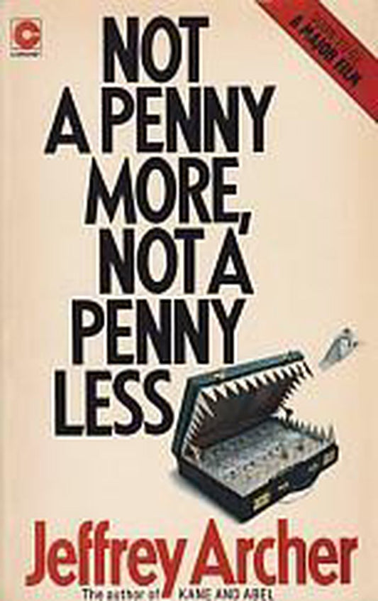 Not A Penny More, Not A Penny Less by Jeffrey Archer te koop op hetbookcafe.nl