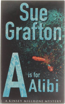 A Is For Alibi by Sue Grafton