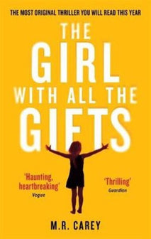 Girl With All The Gifts by M. R. Carey te koop op hetbookcafe.nl