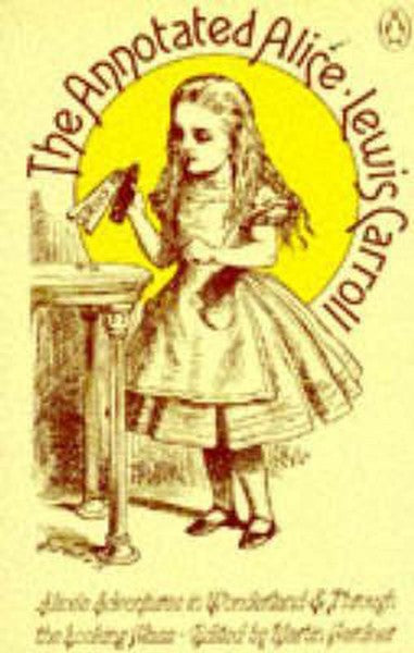 The Annotated Alice - Alice's Adventures In Wonderland & Through The Looking Glass by Lewis Carroll te koop op hetbookcafe.nl