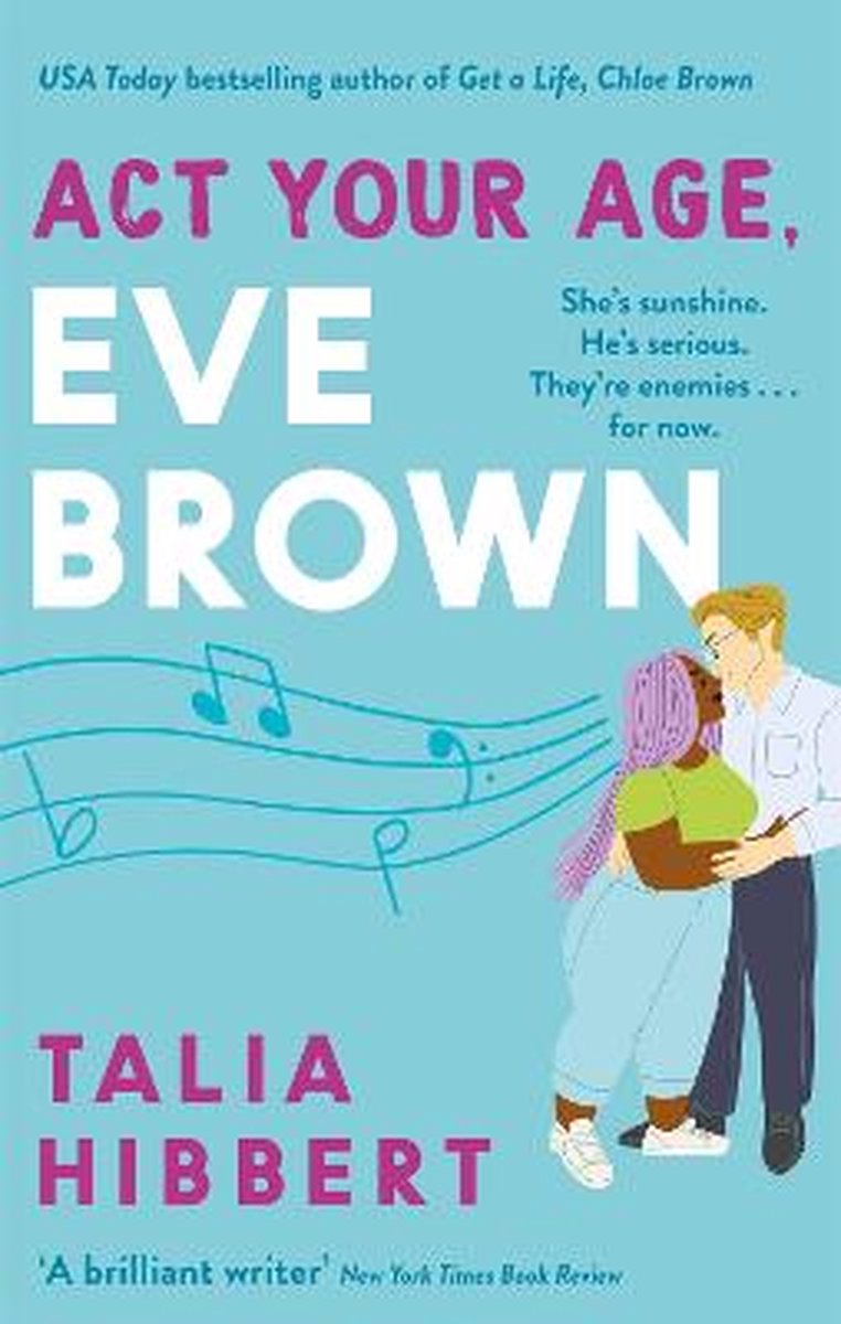 Act Your Age, Eve Brown the perfect feel good romcom for 2021 by Talia Hibbert