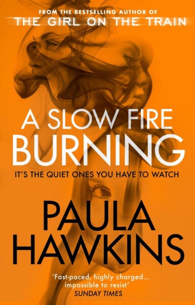 A Slow Fire Burning by Paula Hawkins te koop op hetbookcafe.nl