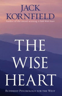 The Wise Heart by Jack Kornfield te koop op hetbookcafe.nl