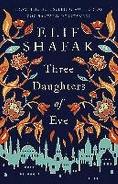 Three Daughters Of Eve by Elif Shafak te koop op hetbookcafe.nl