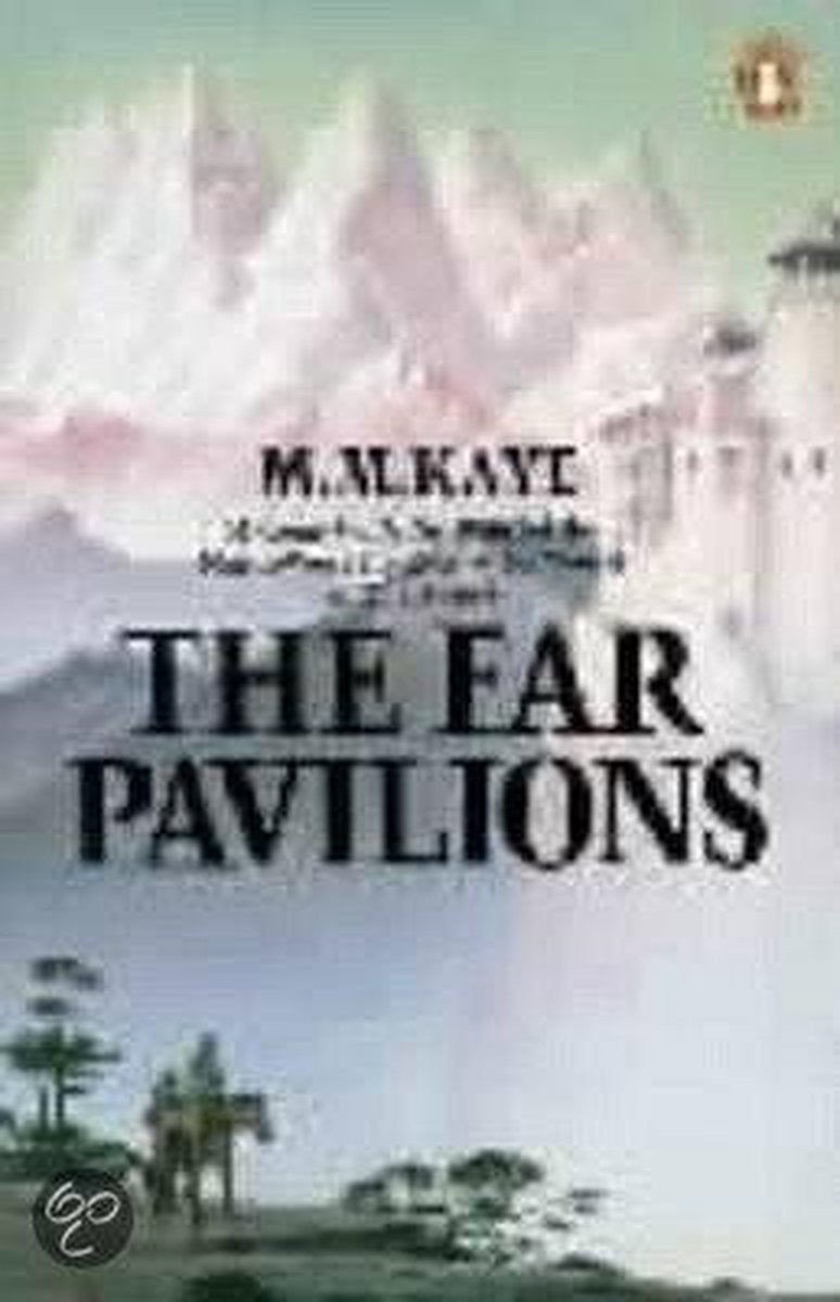 The Far Pavilions by M M Kaye