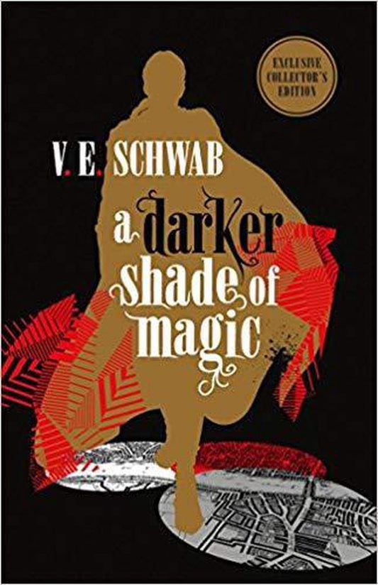 A Darker Shade of Magic by V E Schwab