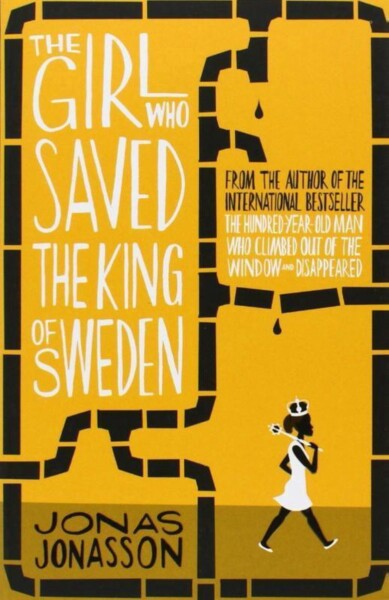 The Girl Who Saved The King Of Sweden by Jonas Jonasson te koop op hetbookcafe.nl