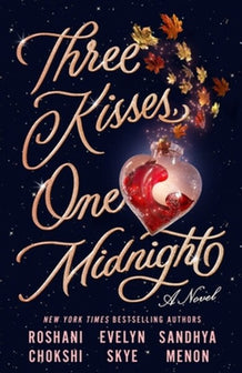 Three Kisses, One Midnight by Roshani Chokshi te koop op hetbookcafe.nl