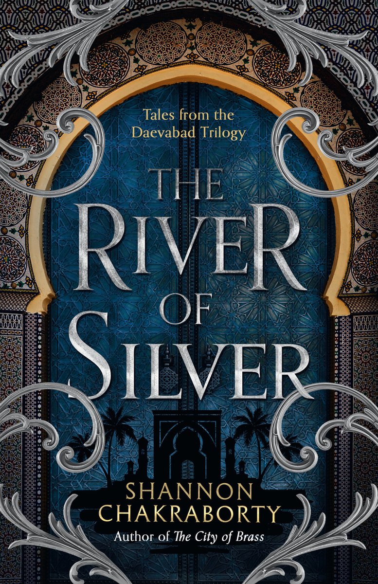 The Daevabad Trilogy-The River of Silver by Shannon Chakraborty