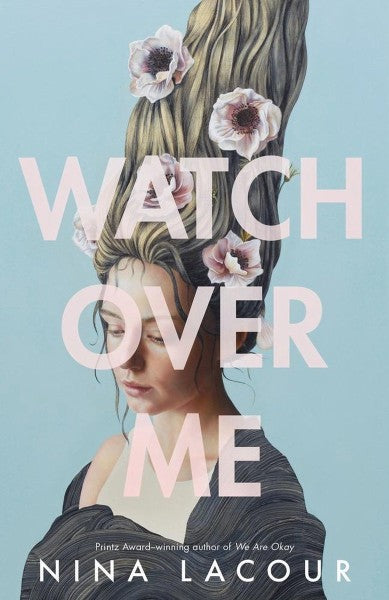 Watch Over Me by Nina Lacour te koop op hetbookcafe.nl