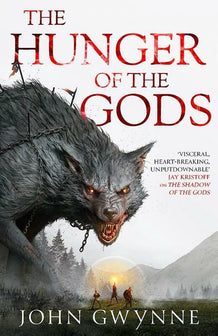 The Hunger of the Gods by John Gwynne