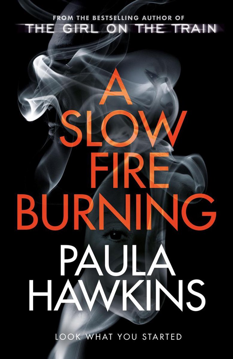 A Slow Fire Burning by Paula Hawkins te koop op hetbookcafe.nl