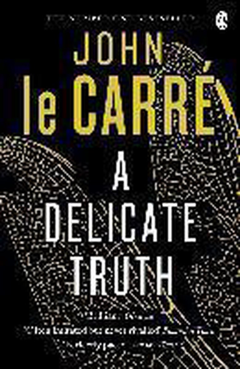 Delicate Truth by John le Carré te koop op hetbookcafe.nl