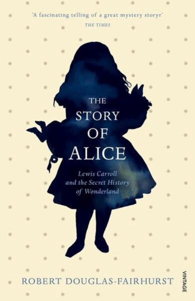 Story Of Alice by Robert Douglas Fairhurst te koop op hetbookcafe.nl