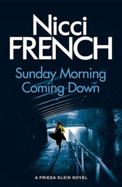 Sunday Morning Coming Down by Nicci French te koop op hetbookcafe.nl