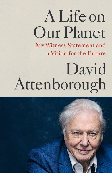A Life On Our Planet by David Attenborough te koop op hetbookcafe.nl