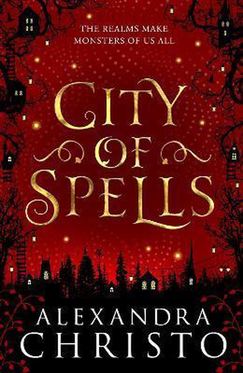 City of Spells sequel to Into the Crooked Place A Sequel to Into the Crooked Place by Alexandra Christo