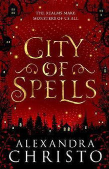 City of Spells sequel to Into the Crooked Place A Sequel to Into the Crooked Place by Alexandra Christo