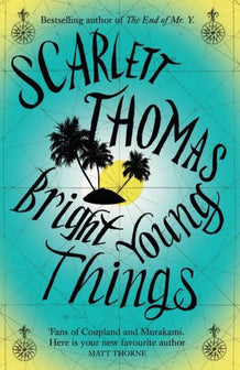 Bright Young Things by Scarlett Thomas