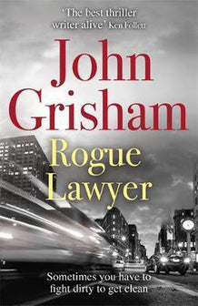 Rogue Lawyer by John Grisham