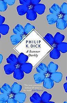 Scanner Darkly by Philip K. Dick