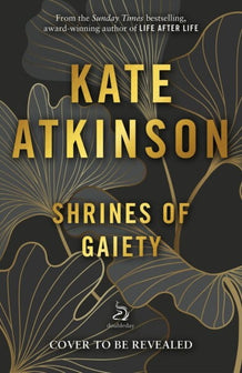 Shrines Of Gaiety by Kate Atkinson te koop op hetbookcafe.nl