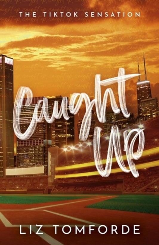Windy City Series- Caught Up by Liz Tomforde