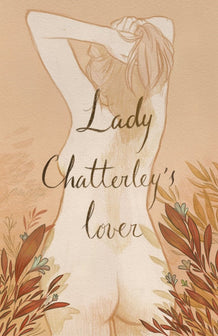 Wordsworth Collector's Editions- Lady Chatterley's Lover (Collector's Edition) by D.H. Lawrence