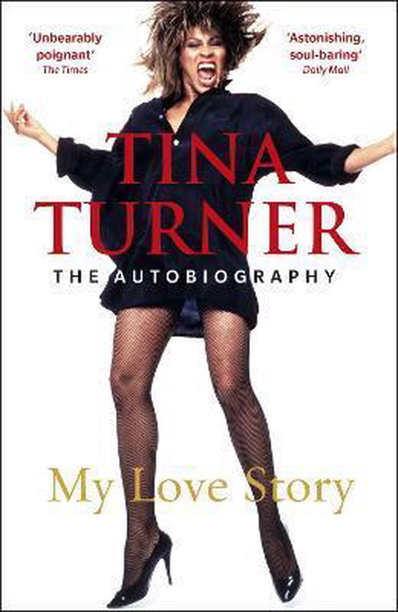 Tina Turner My Love Story Official Aut by Tina Turner