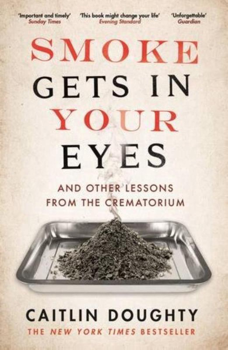 Smoke Gets in Your Eyes by Caitlin Doughty