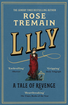 Lily by Rose Tremain