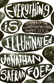 Everything Is Illuminated by Jonathan Safran Foer