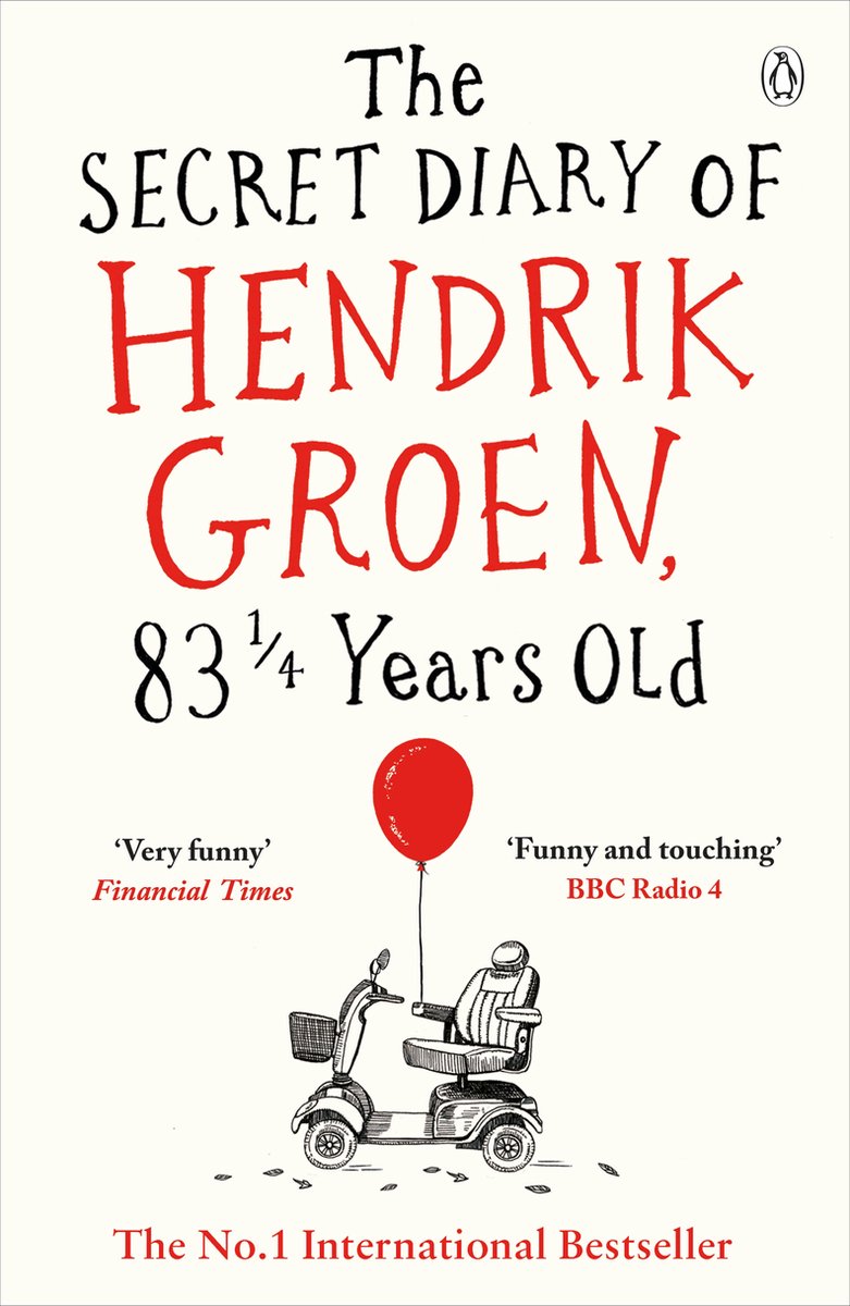 Secret Diary of Hendrik Groen, 83 Years Old by Hendrik Groen