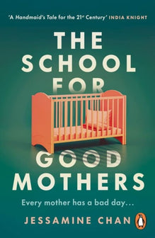 The School For Good Mothers by Jessamine Chan te koop op hetbookcafe.nl