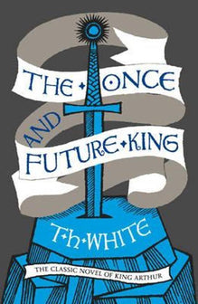 Once & Future King by T. H. White