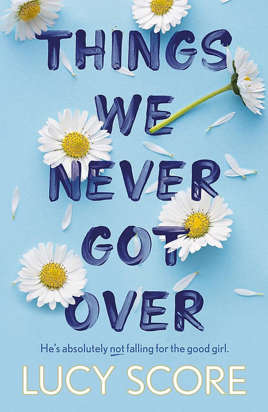 Knockemout Series- Things We Never Got Over by Lucy Score
