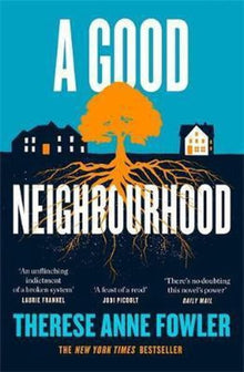 A Good Neighbourhood by Therese Anne Fowler te koop op hetbookcafe.nl