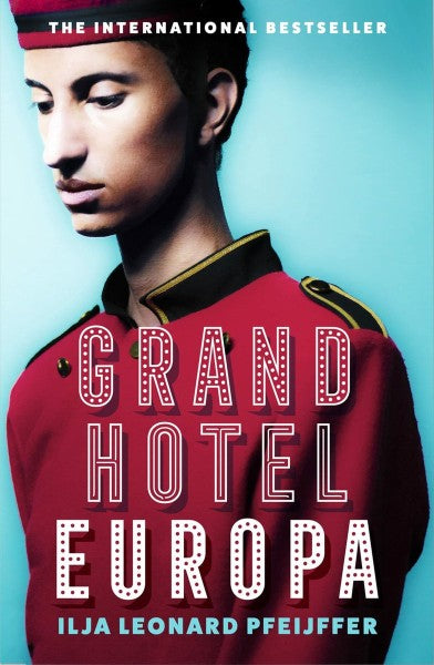 Grand Hotel Europa by Ilja Leonard Pfeijffer te koop op hetbookcafe.nl