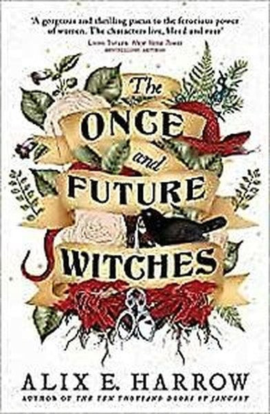 The Once And Future Witches by Alix E. Harrow te koop op hetbookcafe.nl