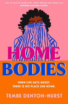 Homebodies by Tembe Denton-Hurst